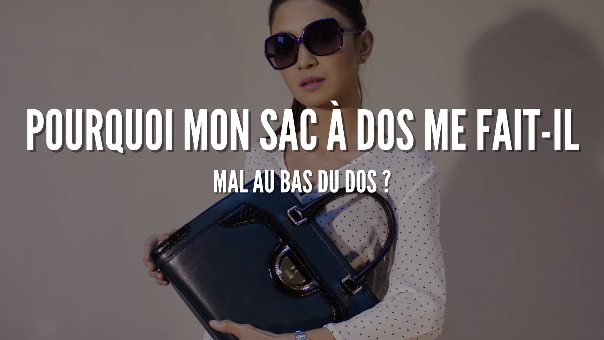 Pourquoi mon sac à dos me fait-il mal au bas du dos ?